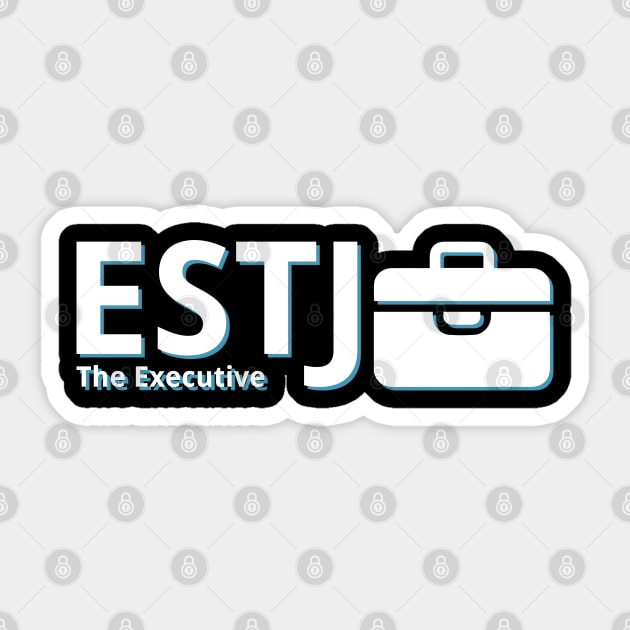 ESTJ The Executive MBTI types 11D Myers Briggs personality gift with icon Sticker by FOGSJ